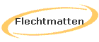 Flechtmatten