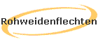 Rohweidenflechten