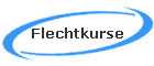 Flechtkurse